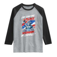 Can Someone Please Just Put A Woman in Charge Raglan Shirt 4th of July Feminist