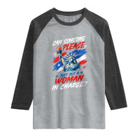Can Someone Please Just Put A Woman in Charge Raglan Shirt 4th of July Feminist
