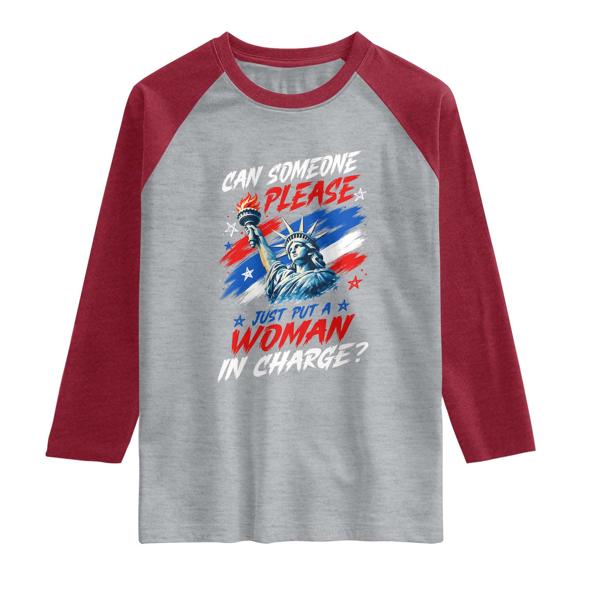 Can Someone Please Just Put A Woman in Charge Raglan Shirt 4th of July Feminist