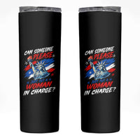 Can Someone Please Just Put A Woman in Charge Skinny Tumbler 4th of July Feminist