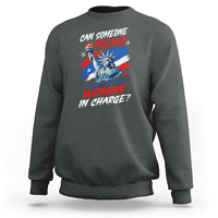 Can Someone Please Just Put A Woman in Charge Sweatshirt 4th of July Feminist