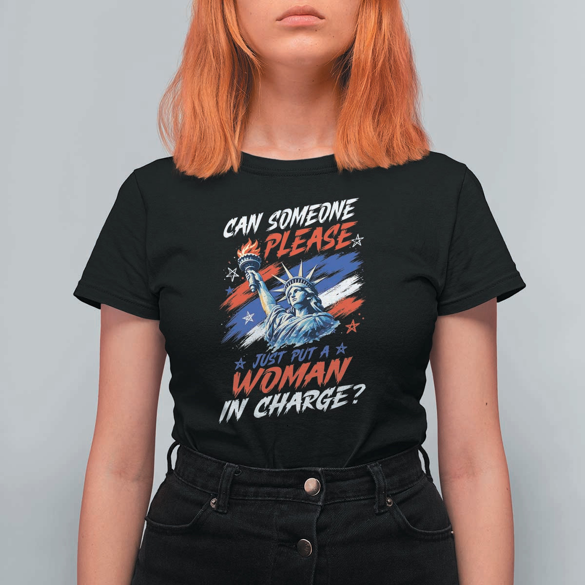 Can Someone Please Just Put A Woman in Charge T Shirt For Women 4th of July Feminist