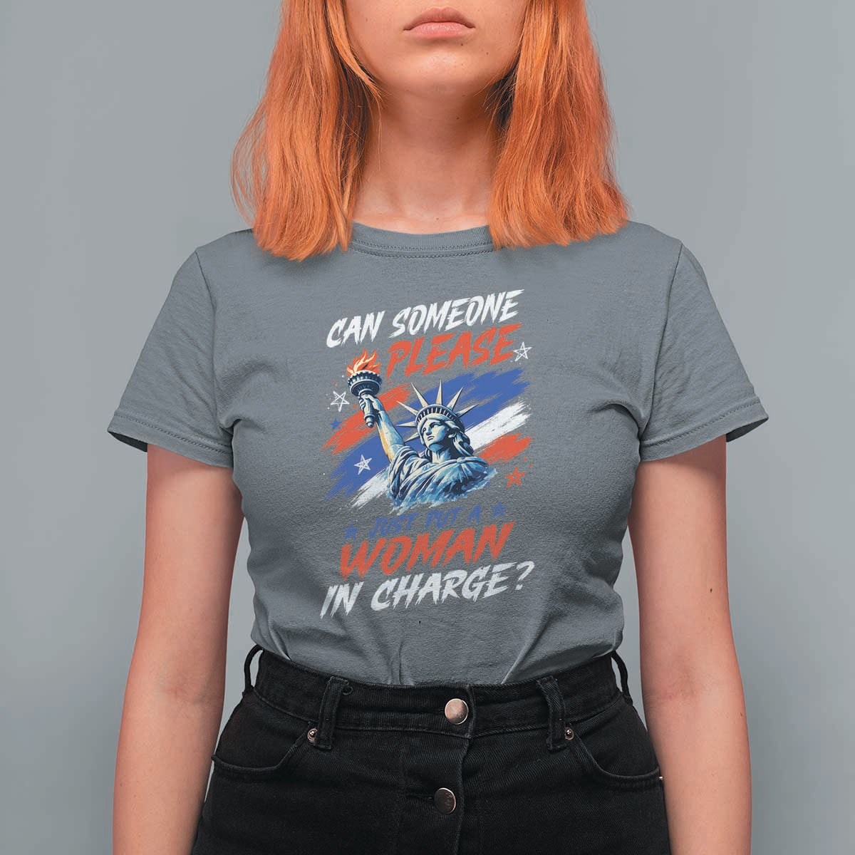 Can Someone Please Just Put A Woman in Charge T Shirt For Women 4th of July Feminist