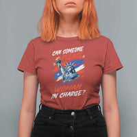 Can Someone Please Just Put A Woman in Charge T Shirt For Women 4th of July Feminist
