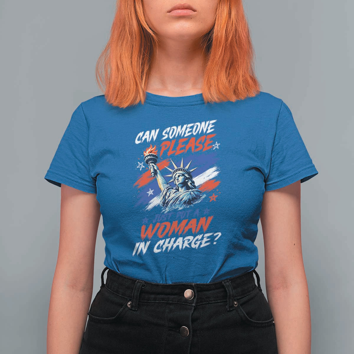 Can Someone Please Just Put A Woman in Charge T Shirt For Women 4th of July Feminist