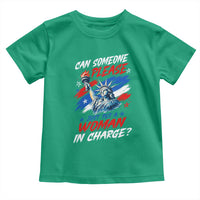 Can Someone Please Just Put A Woman in Charge Toddler T Shirt 4th of July Feminist
