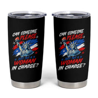 Can Someone Please Just Put A Woman in Charge Tumbler Cup 4th of July Feminist