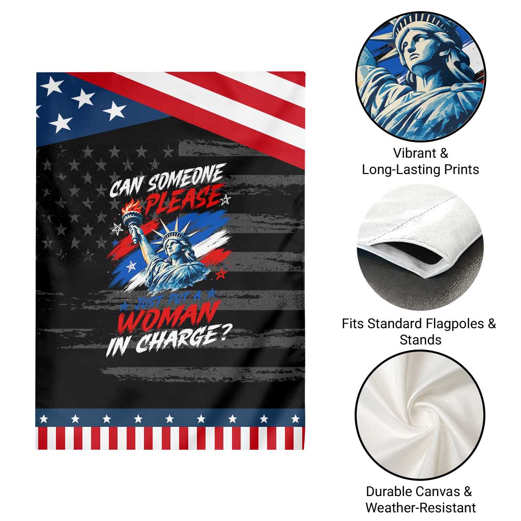 Can Someone Please Just Put A Woman in Charge Patriotic Garden Flag 4th of July Feminist