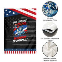 Can Someone Please Just Put A Woman in Charge Patriotic Garden Flag 4th of July Feminist