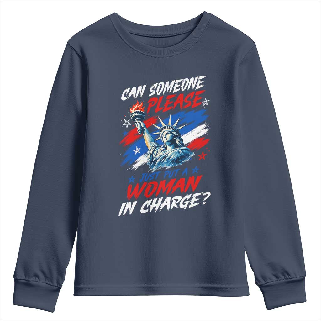 Can Someone Please Just Put A Woman in Charge Youth Sweatshirt 4th of July Feminist