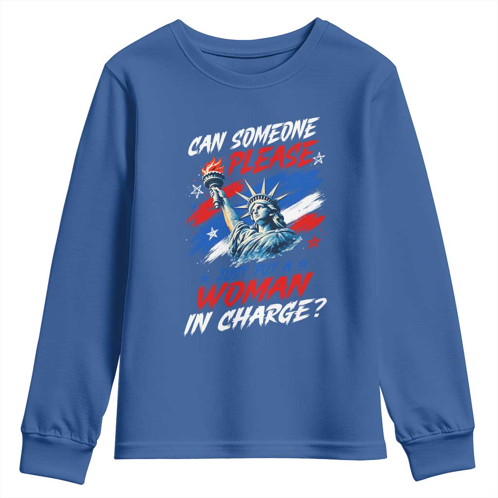 Can Someone Please Just Put A Woman in Charge Youth Sweatshirt 4th of July Feminist