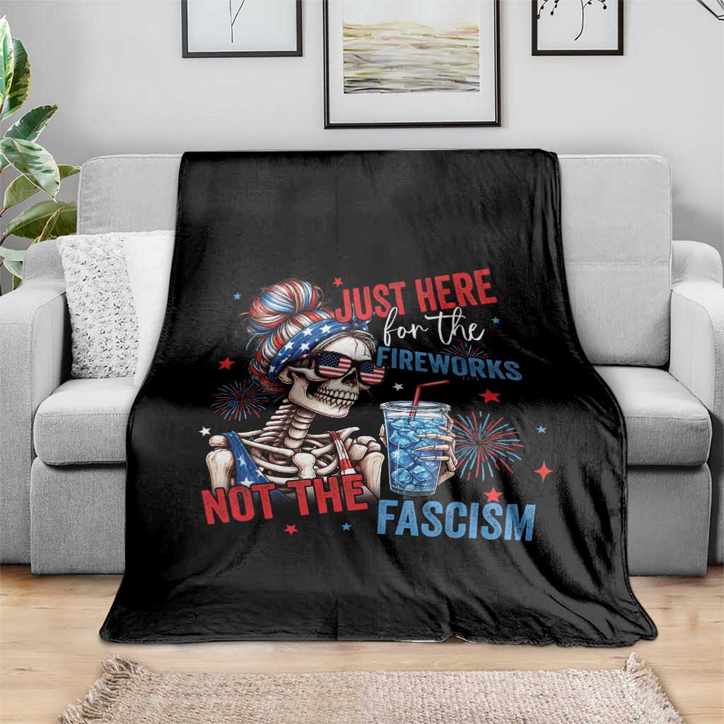 Just Here For The Fireworks Not The Fascism Throw Blanket Funny Skeleton 4th of July