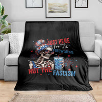 Just Here For The Fireworks Not The Fascism Throw Blanket Funny Skeleton 4th of July