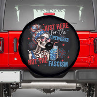 Just Here For The Fireworks Not The Fascism Spare Tire Cover Funny Skeleton 4th of July
