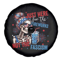 Just Here For The Fireworks Not The Fascism Spare Tire Cover Funny Skeleton 4th of July
