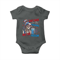Just Here For The Fireworks Not The Fascism Baby Onesie Funny Skeleton 4th of July