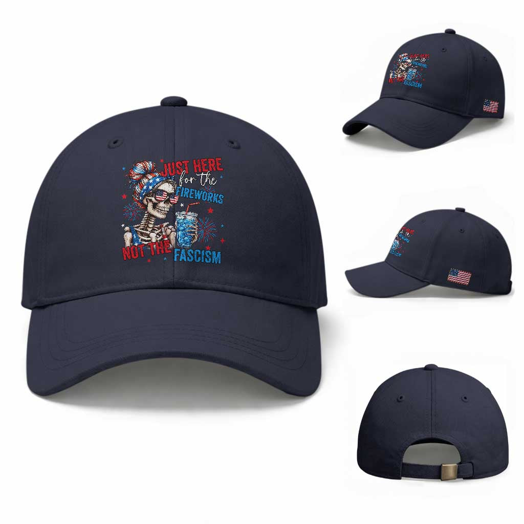 Just Here For The Fireworks Not The Fascism Baseball Cap Funny Skeleton 4th of July