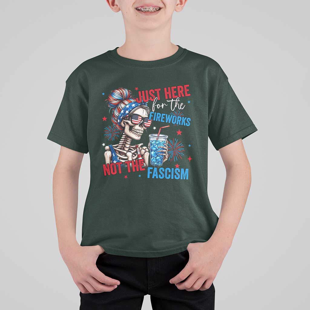 Just Here For The Fireworks Not The Fascism T Shirt For Kid Funny Skeleton 4th of July