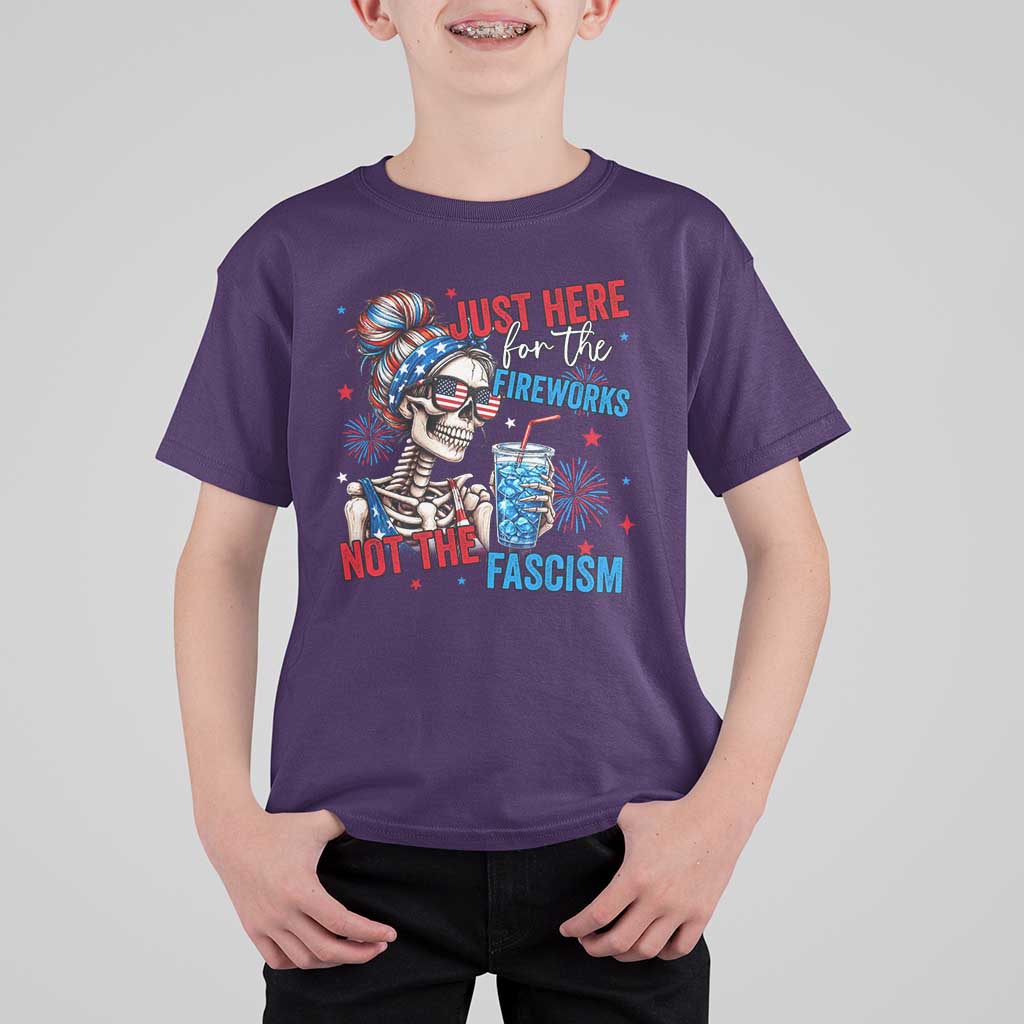 Just Here For The Fireworks Not The Fascism T Shirt For Kid Funny Skeleton 4th of July