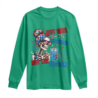 Just Here For The Fireworks Not The Fascism Long Sleeve Shirt Funny Skeleton 4th of July