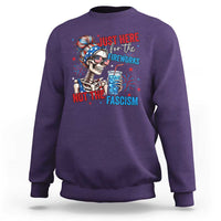 Just Here For The Fireworks Not The Fascism Sweatshirt Funny Skeleton 4th of July