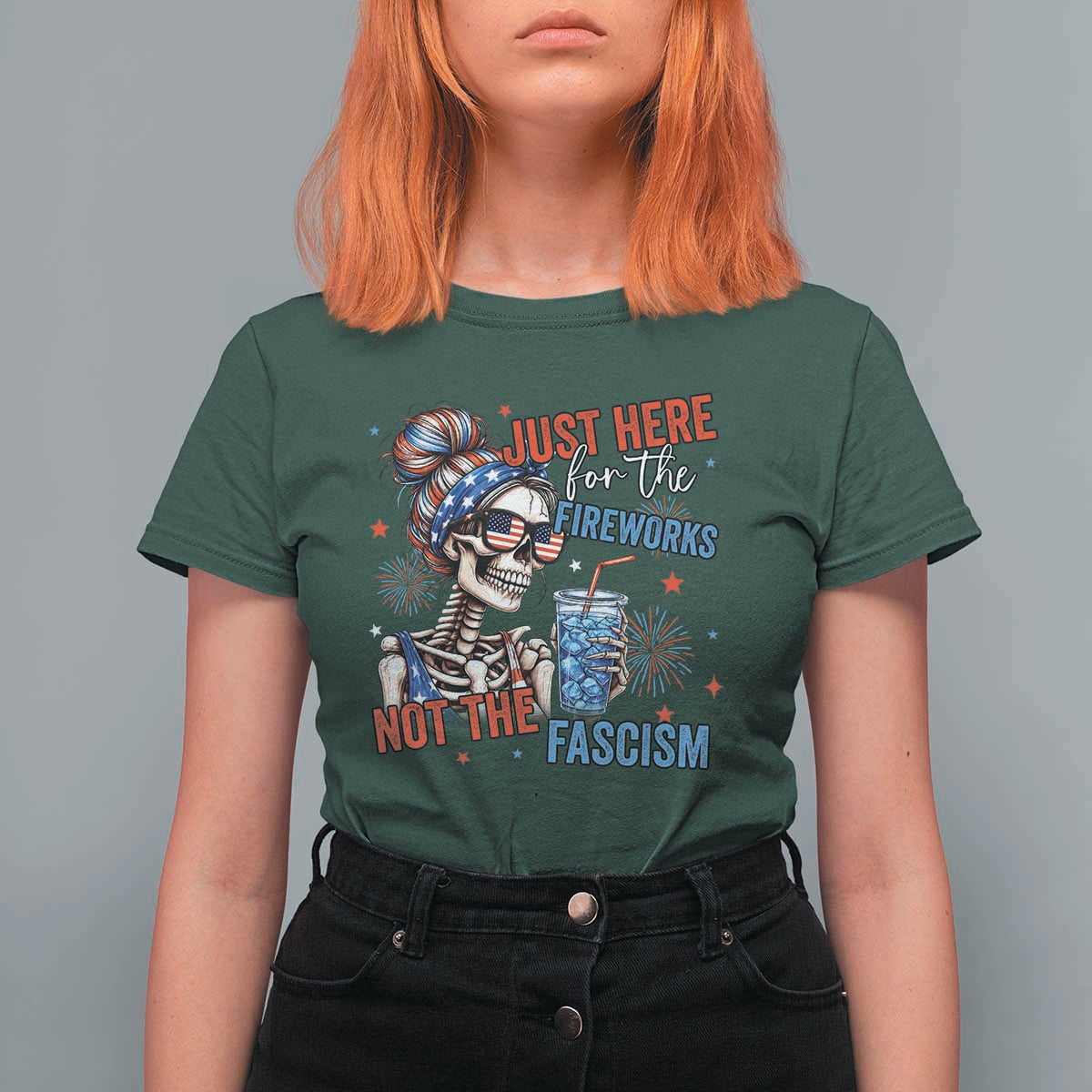Just Here For The Fireworks Not The Fascism T Shirt For Women Funny Skeleton 4th of July