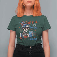 Just Here For The Fireworks Not The Fascism T Shirt For Women Funny Skeleton 4th of July
