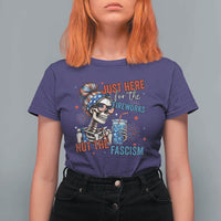 Just Here For The Fireworks Not The Fascism T Shirt For Women Funny Skeleton 4th of July