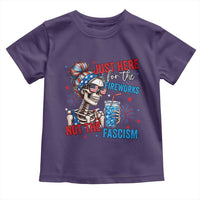Just Here For The Fireworks Not The Fascism Toddler T Shirt Funny Skeleton 4th of July