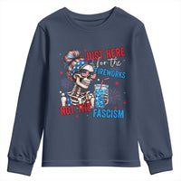 Just Here For The Fireworks Not The Fascism Youth Sweatshirt Funny Skeleton 4th of July