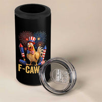 F Caw F 4th of July 4 in 1 Can Cooler Tumbler Funny Rooster Meme American Flag Fireworks