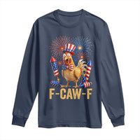F Caw F 4th of July Long Sleeve Shirt Funny Rooster Meme American Flag Fireworks