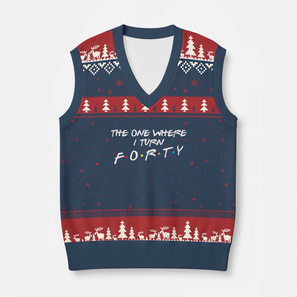 40th Birthday V-Neck Knit Sweater Vest The One Where I Turn Forty Funny TV Series Bday