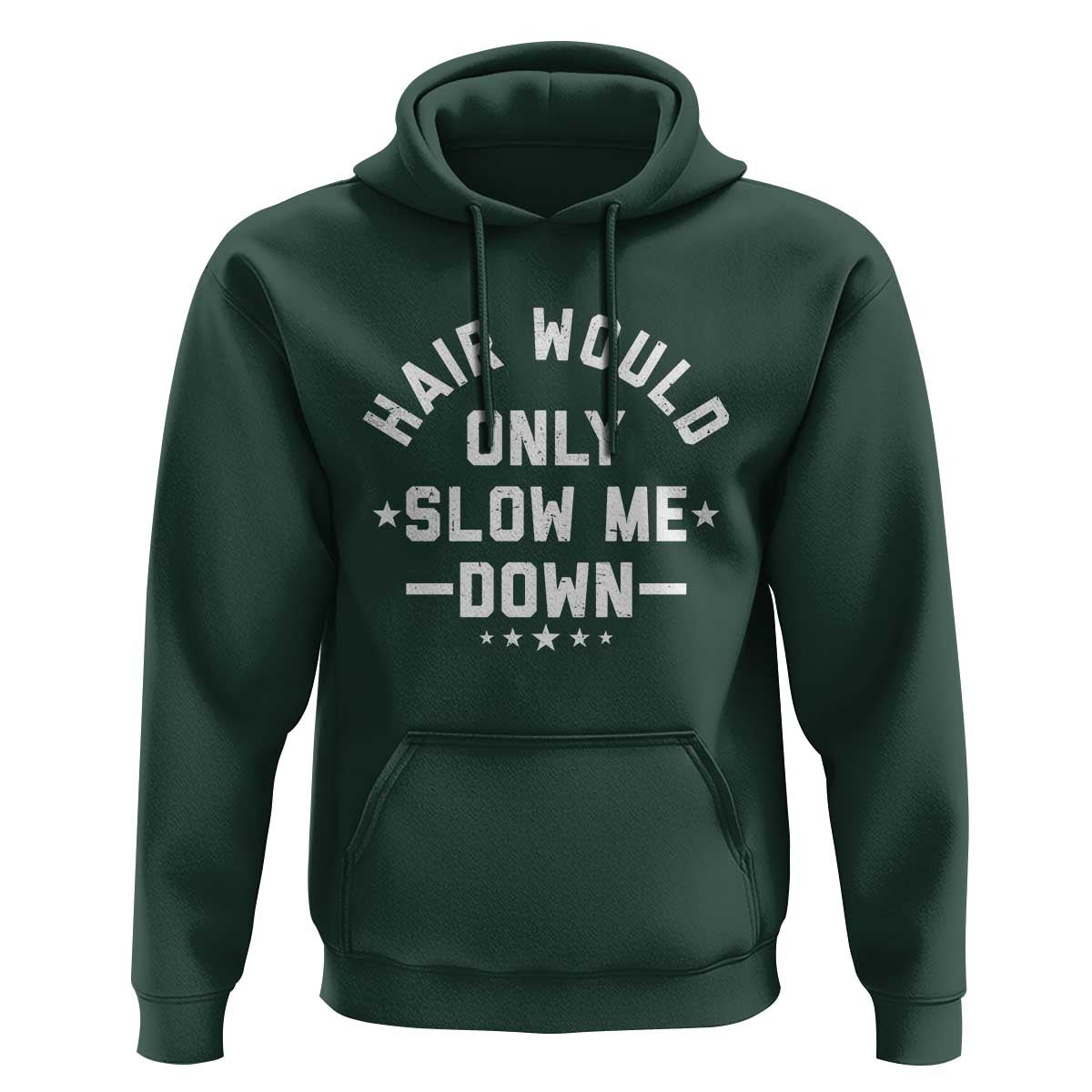 Hair Would Only Slow Me Down Funny Bald Humor Hoodie