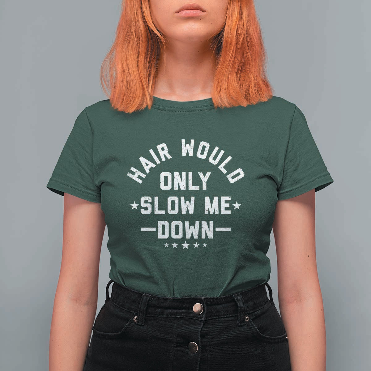 Hair Would Only Slow Me Down Funny Bald Humor T Shirt For Women