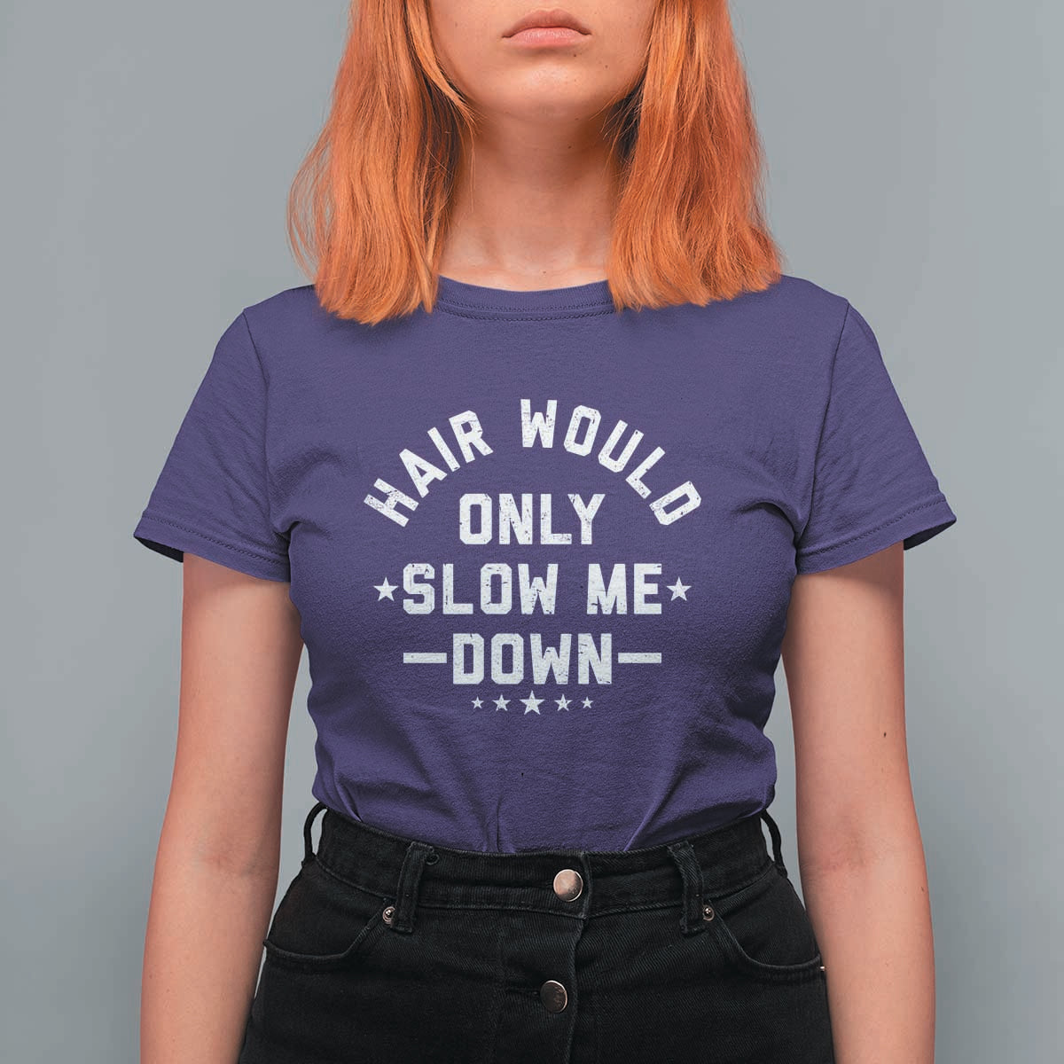 Hair Would Only Slow Me Down Funny Bald Humor T Shirt For Women