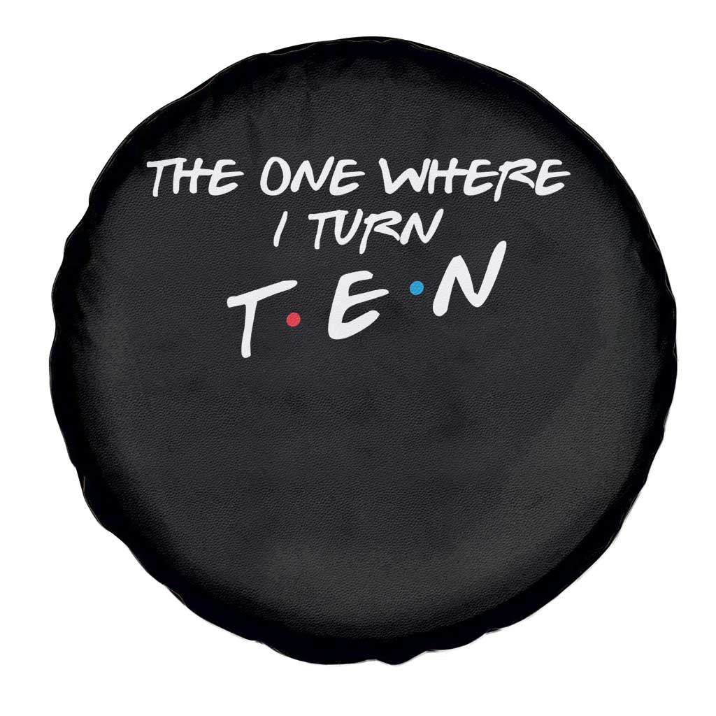 10th Birthday Spare Tire Cover The One Where I Turn Ninety Funny TV Series Bday