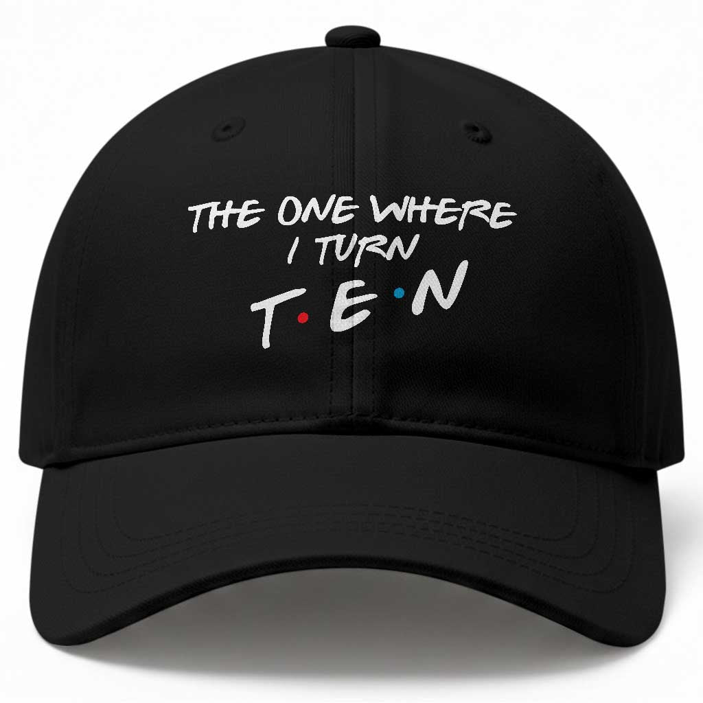 10th Birthday Baseball Cap The One Where I Turn Ninety Funny TV Series Bday