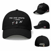 10th Birthday Baseball Cap The One Where I Turn Ninety Funny TV Series Bday