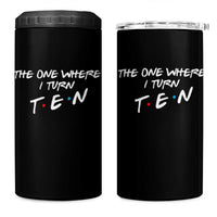 10th Birthday 4 in 1 Can Cooler Tumbler The One Where I Turn Ninety Funny TV Series Bday