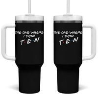 10th Birthday Tumbler With Handle The One Where I Turn Ninety Funny TV Series Bday