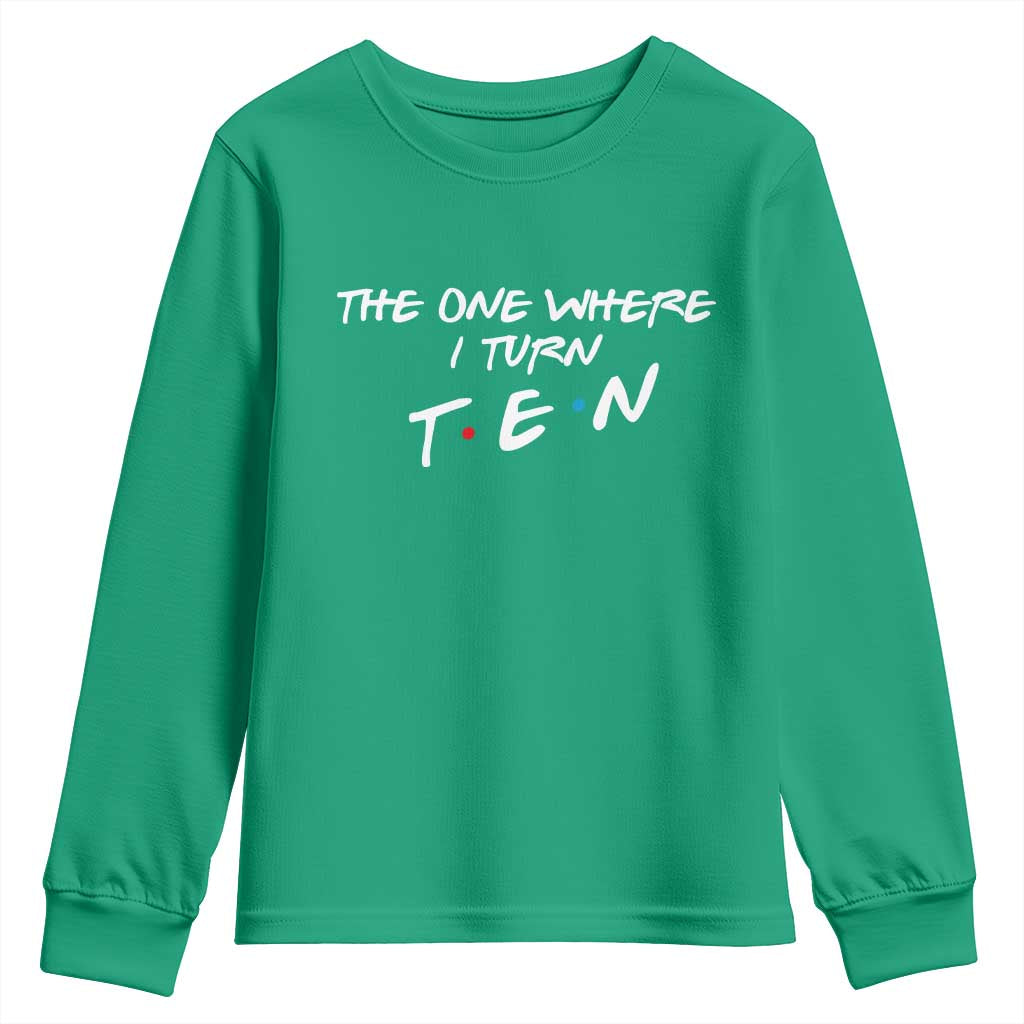 10th Birthday Youth Sweatshirt The One Where I Turn Ninety Funny TV Series Bday