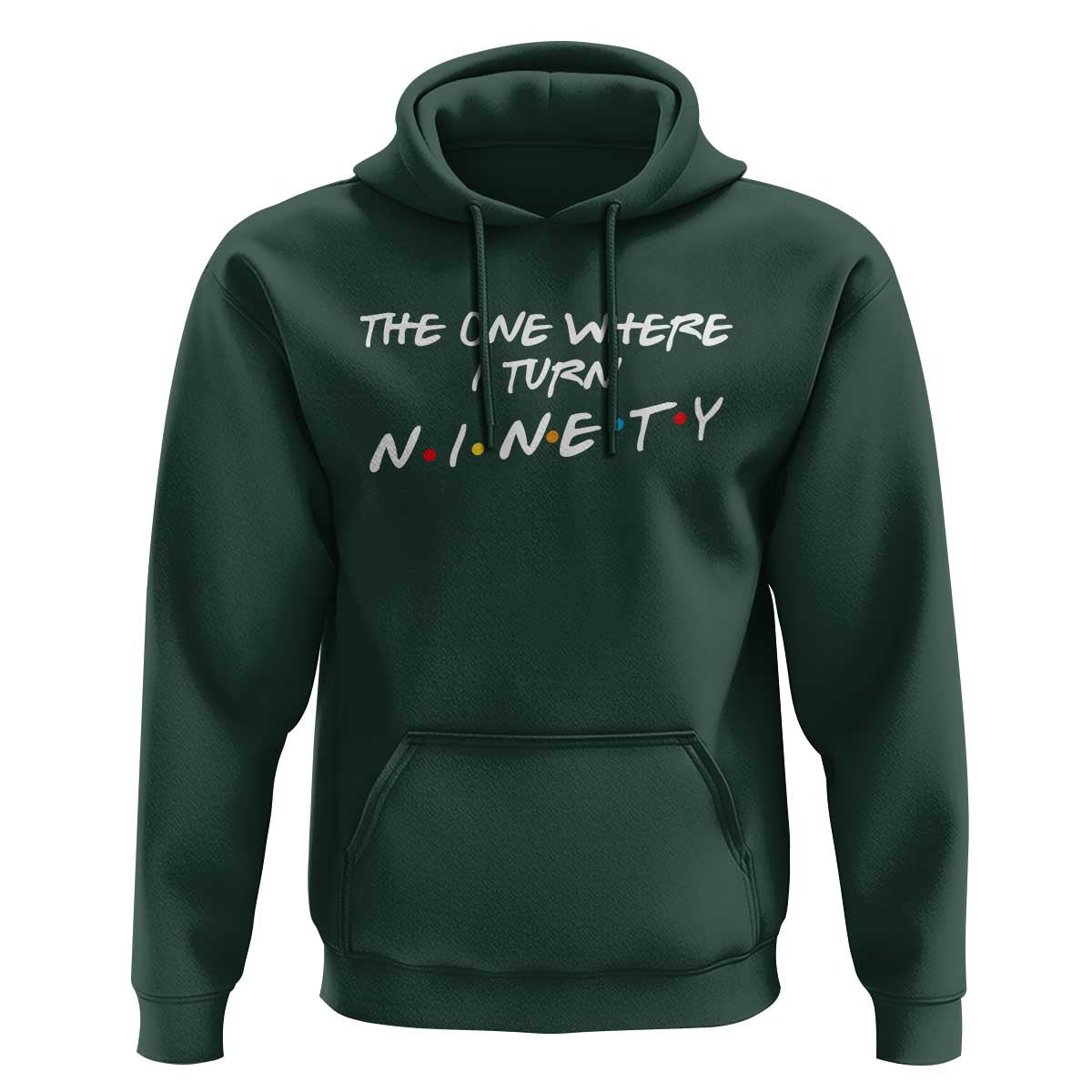 90th Birthday Hoodie The One Where I Turn Ninety Funny TV Series Bday