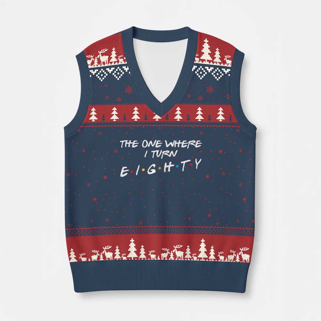 80th Birthday V-Neck Knit Sweater Vest The One Where I Turn Eighty Funny TV Series Bday