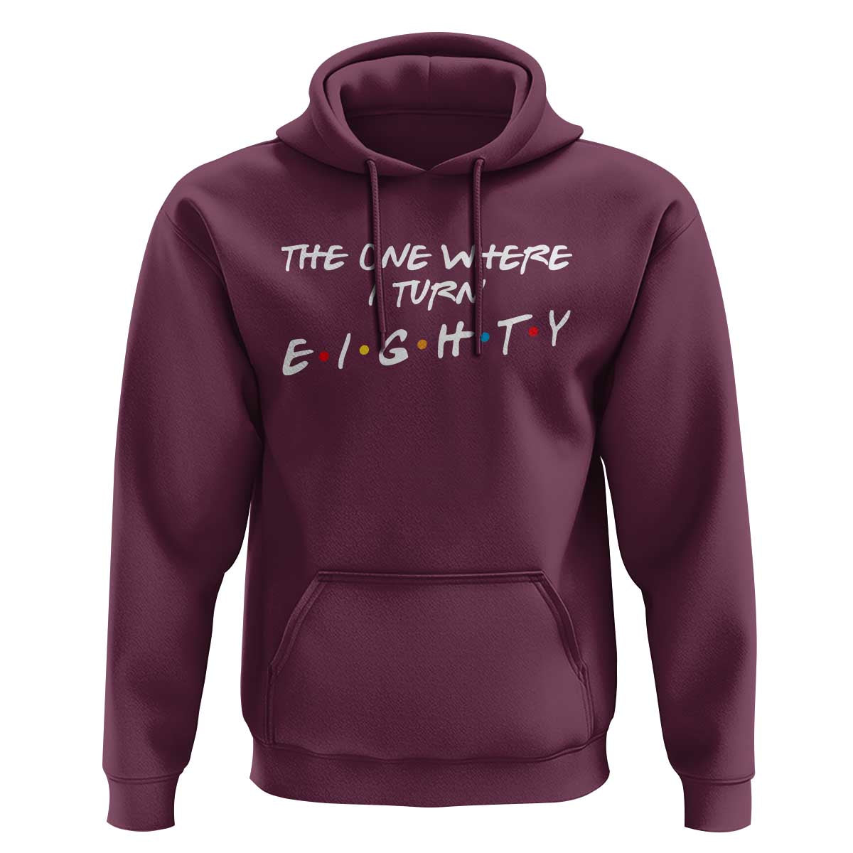 80th Birthday Hoodie The One Where I Turn Eighty Funny TV Series Bday