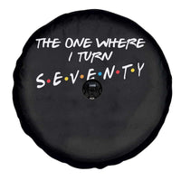 70th Birthday Spare Tire Cover The One Where I Turn Seventy Funny TV Series Bday