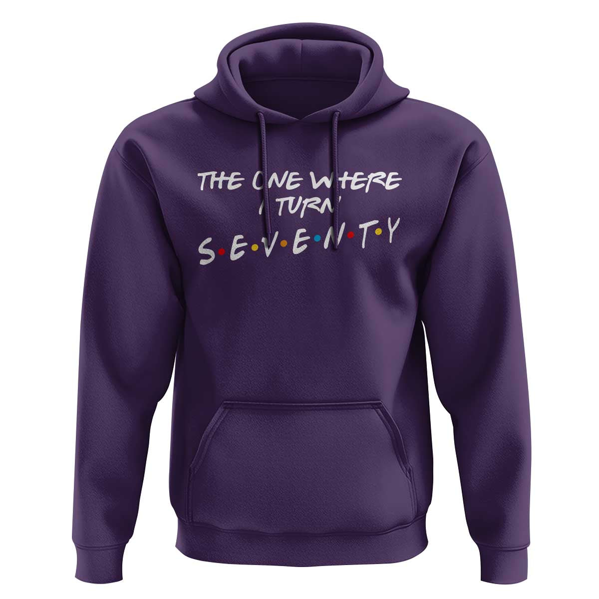 70th Birthday Hoodie The One Where I Turn Seventy Funny TV Series Bday