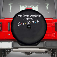60th Birthday Spare Tire Cover The One Where I Turn Sixty Funny TV Series Bday