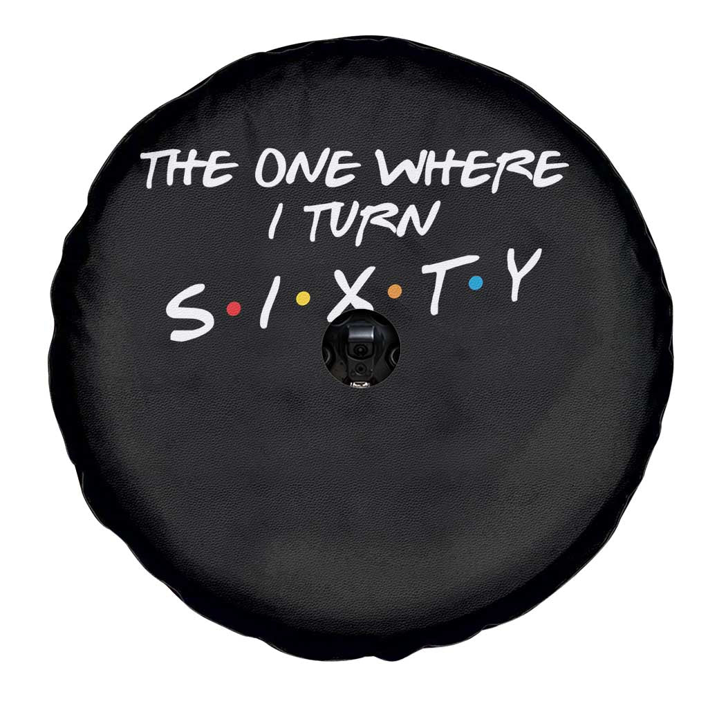 60th Birthday Spare Tire Cover The One Where I Turn Sixty Funny TV Series Bday