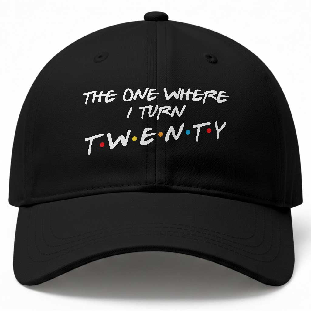 20th Birthday Baseball Cap The One Where I Turn Twenty Funny TV Series Bday